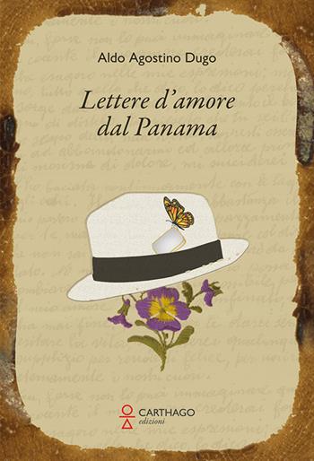 Lettere d'amore dal Panama - Aldo Agostino Dugo - Libro Carthago 2020 | Libraccio.it