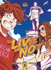 To live or not. Vol. 1