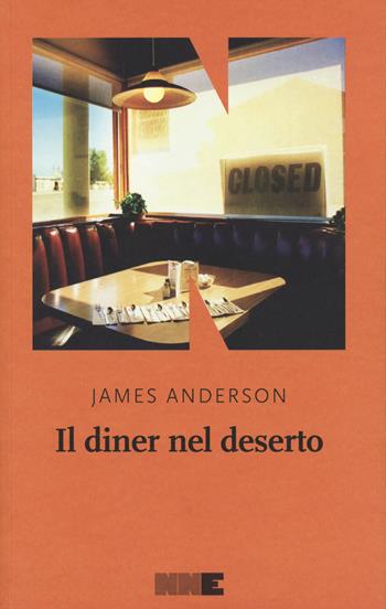 Il diner nel deserto. La serie del deserto. Vol. 1 - James Anderson - Libro NN Editore 2018 | Libraccio.it