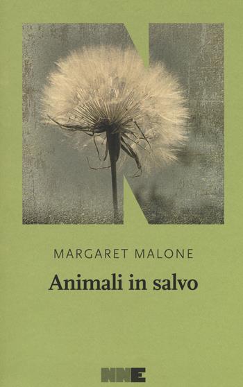 Animali in salvo - Margaret Malone - Libro NN Editore 2018, La stagione | Libraccio.it