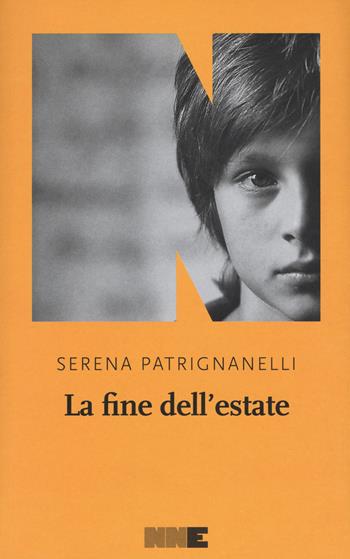 La fine dell'estate - Serena Patrignanelli - Libro NN Editore 2019, La stagione | Libraccio.it