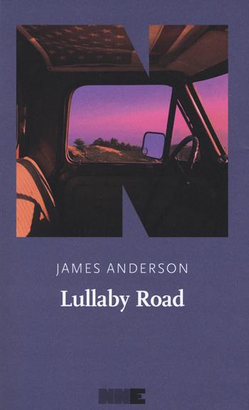 Lullaby Road. La serie del deserto. Vol. 2 - James Anderson - Libro NN Editore 2019 | Libraccio.it