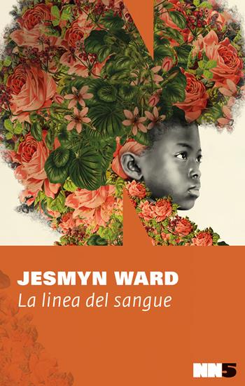 La linea del sangue - Jesmyn Ward - Libro NN Editore 2020 | Libraccio.it