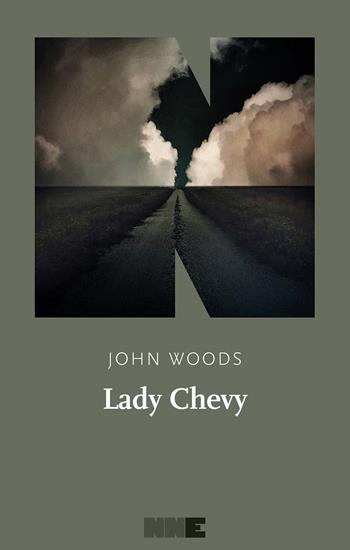 Lady Chevy - John Woods - Libro NN Editore 2021 | Libraccio.it