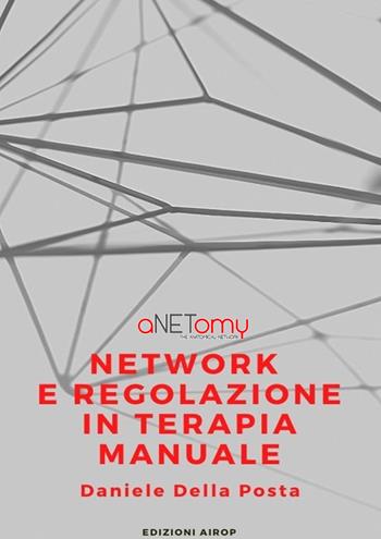 Network e regolazione in terapia manuale - Daniele Della Posta - Libro AIROP 2021 | Libraccio.it