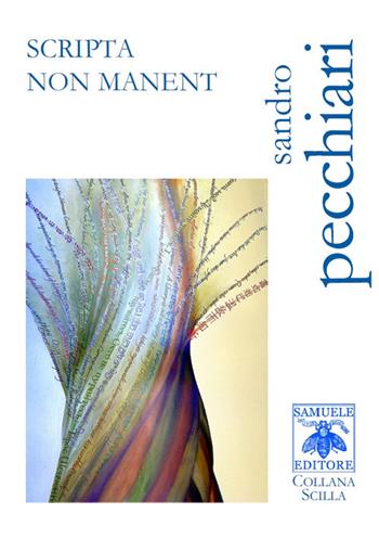 Scripta non manent - Sandro Pecchiari - Libro Samuele 2018, Scilla | Libraccio.it