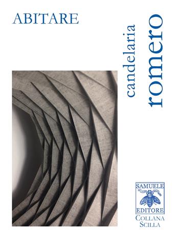 Abitare - Romeo Candelaria - Libro Samuele 2021, Scilla | Libraccio.it