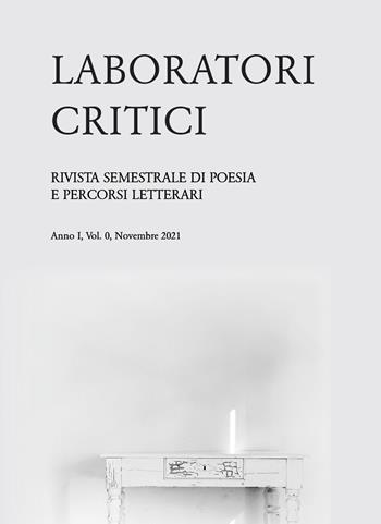 Laboratori critici. Rivista semestrale di poesia e percorsi letterari (2021). Vol. 0: risorse del silenzio, Le.  - Libro Samuele 2021 | Libraccio.it