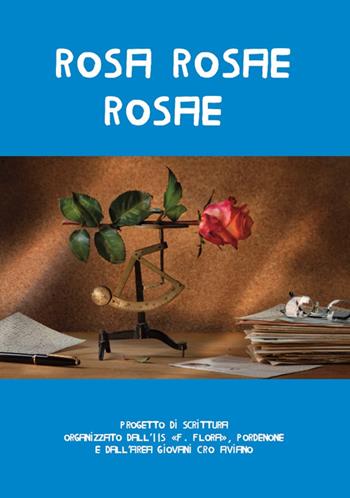 Rosa rosae rosae. Lettera a Oliva e al padre dal romanzo di Viola Ardone «Oliva Denaro»  - Libro Samuele 2022 | Libraccio.it