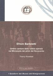 Efrem Bartoletti. Umbro cantore della rabbia operaia nel Minnesota dei primi del Novecento