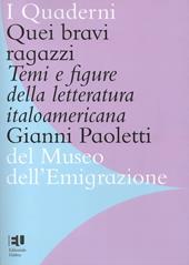 Quei bravi ragazzi. Temi e figure della letteratura italoamericana. Ediz. integrale