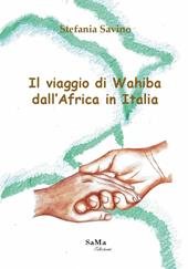 Il viaggio di Wahiba dall'Africa in Italia