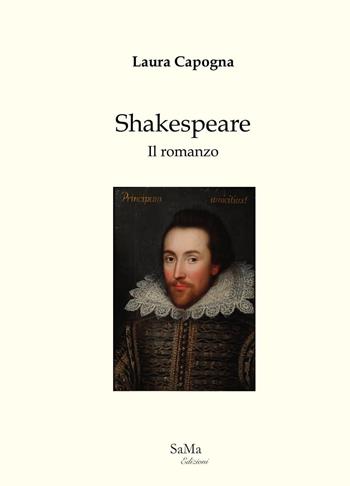 Shakespeare. Nuova ediz. - Laura Capogna - Libro SaMa Edizioni 2019 | Libraccio.it