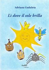 Lì dove il sole brilla