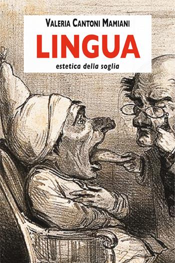 Lingua. Estetica della soglia - Valeria Cantoni Mamiani, Mamiani, Valeri - Libro Fefè 2021, Superfluo indispensabile | Libraccio.it
