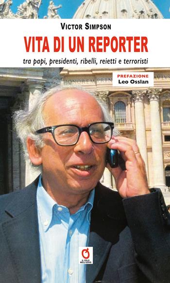 Vita di un reporter - Victor Simpson - Libro Fefè 2023, Il pelo nell'uovo | Libraccio.it