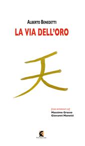 La via dell'oro. Ediz. illustrata