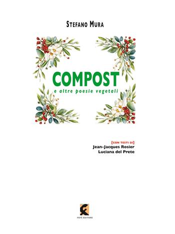 Compost e altre poesie vegetali - Stefano Mura - Libro Fefè 2025, Fra(m)menti | Libraccio.it
