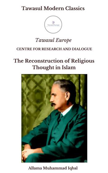 La ricostruzione del pensiero religioso nell'islam. Ediz. inglese - Muhammad Iqbal - Libro Tawasul Europe 2018 | Libraccio.it
