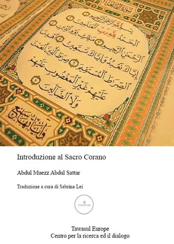 Introduzione al sacro Corano - Abdul Muezz Sattar - Libro Tawasul Europe 2020 | Libraccio.it