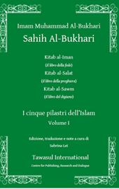 Sahih al-Bukhari. I cinque pilastri dell'Islam. Vol. 1
