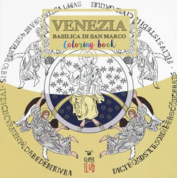 Venezia, basilica S. Marco. Colouring book - D'Uva, Guerrieri - Libro Kleiner Flug 2019 | Libraccio.it