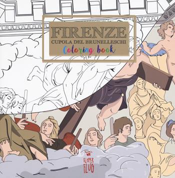 Firenze. Cupola del Brunelleschi. Colouring book. Ediz. italiana e inglese - Alessio D'Uva, Ylenia Romoli - Libro Kleiner Flug 2019 | Libraccio.it