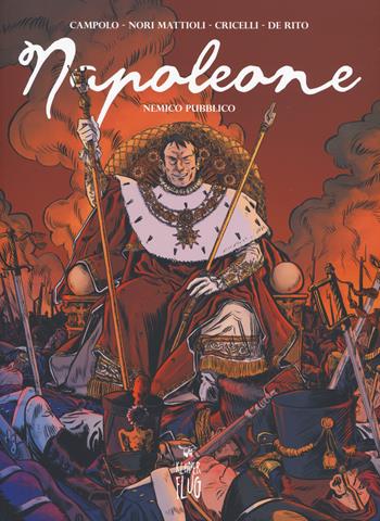 Napoleone. Vol. 1: Nemico pubblico. - Carmelo Campolo - Libro Kleiner Flug 2019, Prodigi fra le nuvole | Libraccio.it