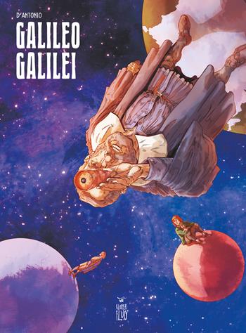 Galileo Galilei - Paolo D'Antonio - Libro Kleiner Flug 2021 | Libraccio.it