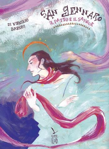 San Gennaro - Alessandro Di Virgilio, Benedetta Baroni - Libro Kleiner Flug 2023 | Libraccio.it