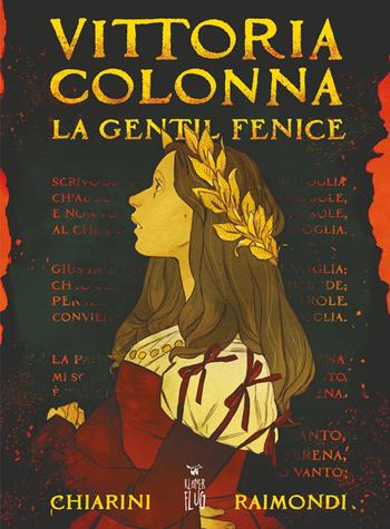 Vittoria Colonna. La gentil fenice - Giovanni Chiarini, Chiara Raimondi - Libro Kleiner Flug 2022 | Libraccio.it