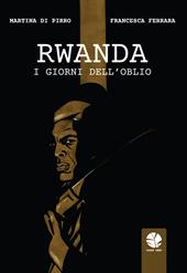 Rwanda. I giorni dell'oblio