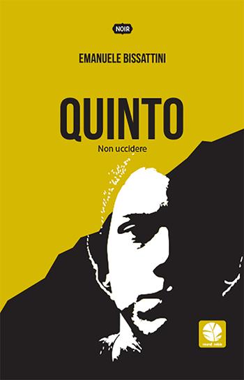 Quinto. Non uccidere - Emanuele Bissattini - Libro Round Robin Editrice 2021, Parole in viaggio | Libraccio.it