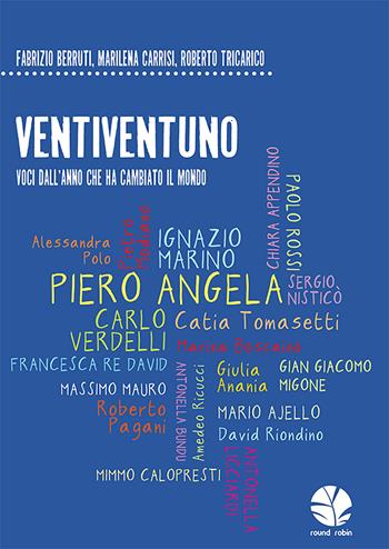 VentiVentuno. Voci dall’anno che ha cambiato il mondo - Fabrizio Berruti, Marilena Carrisi, Roberto Tricarico - Libro Round Robin Editrice 2021, Fuori rotta | Libraccio.it