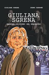 Giuliana Sgrena. Baghdad, i giorni del sequestro