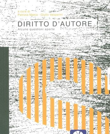 Diritto d'autore. Alcune questioni aperte - Patrizia Mania, Giulio Vesperini - Libro Round Robin Editrice 2022, Mappe | Libraccio.it