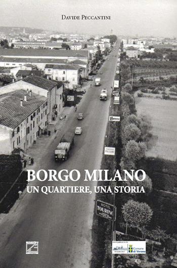 Borgo Milano. Un quartiere, una storia - Davide Peccantini - Libro Edizioni Zerotre 2018, Quartiere attivo | Libraccio.it