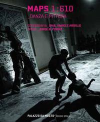 Maps 1:610. Danza e pittura - Jorge R. Pombo - Libro Edizioni Zerotre 2018 | Libraccio.it