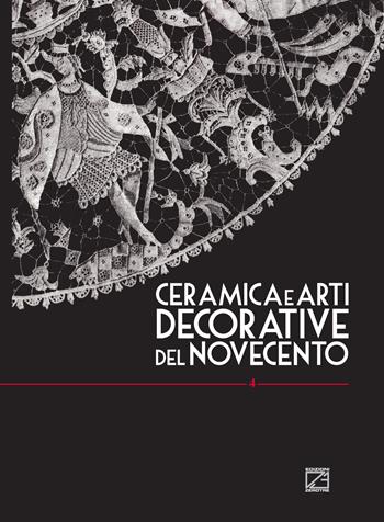Ceramica e arti decorative del Novecento. Ediz. italiana e inglese. Vol. 4  - Libro Edizioni Zerotre 2019 | Libraccio.it