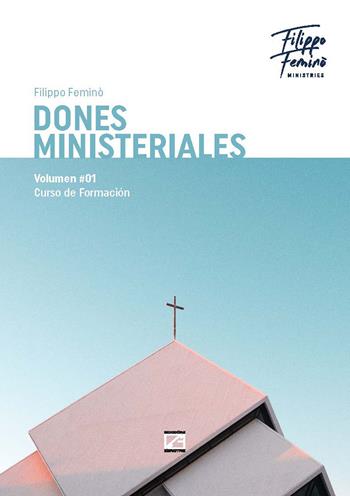 Dones ministeriales. Vol. 1: Curso de formación - Filippo Feminò - Libro Edizioni Zerotre 2019, Manuali | Libraccio.it