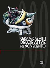 Ceramica e arti decorative del Novecento. Ediz. illustrata. Vol. 5