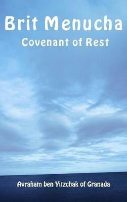 Brit Menucha. Covenant of rest. Ediz. ebraica e inglese - Abraham Ben Isaac di Granada - Libro eUniversity 2018, Kabbalah | Libraccio.it