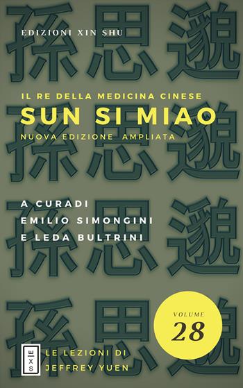 Sun Si Miao. Nuova ediz. - Emilio Simongini, Leda Bultrini - Libro Xin Shu 2019, Le lezioni di Jeffrey Yuen | Libraccio.it