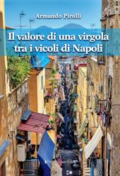 Il valore di una virgola tra i vicoli di Napoli