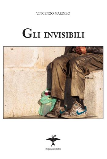 Gli invisibili - Vincenzo Marineo - Libro Pasquale Gnasso Editore 2022 | Libraccio.it