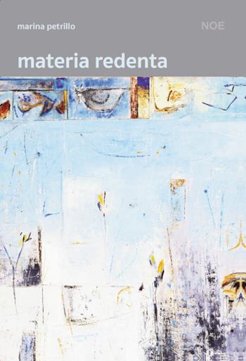 Materia redenta. Nuova ediz. - Marina Petrillo - Libro Pasquale Gnasso Editore 2022, Il dado e la clessidra | Libraccio.it