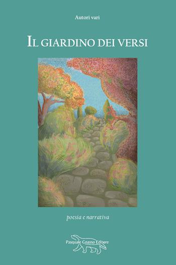 Il giardino dei versi  - Libro Pasquale Gnasso Editore 2024 | Libraccio.it