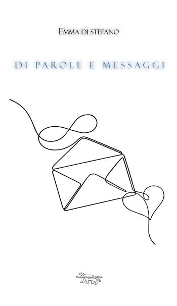 Di parole e messaggi - Emma Di Stefano - Libro Pasquale Gnasso Editore 2025 | Libraccio.it