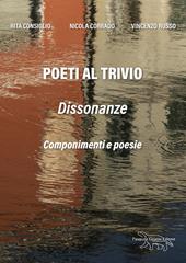 Poeti al trivio. Dissonanze. Nuova ediz.