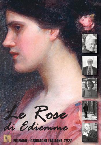 Le rose di Ediemme  - Libro A.C. Ediemme - Edizioni Italiane Daniela Marra 2021 | Libraccio.it